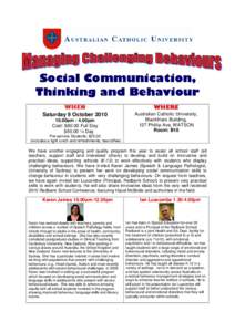 Social Communication, Thinking and Behaviour WHEN Saturday 9 October[removed]00am - 4.00pm Cost: $80.00 Full Day