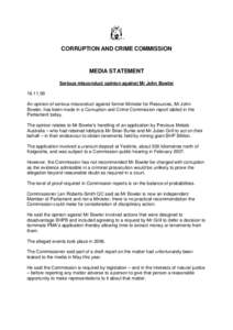 CORRUPTION AND CRIME COMMISSION  MEDIA STATEMENT Serious misconduct opinion against Mr John Bowler[removed]An opinion of serious misconduct against former Minister for Resources, Mr John