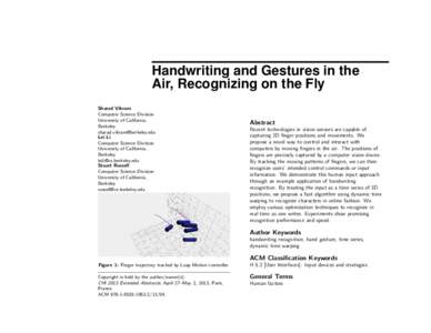 Handwriting and Gestures in the Air, Recognizing on the Fly Sharad Vikram Computer Science Division University of California, Berkeley