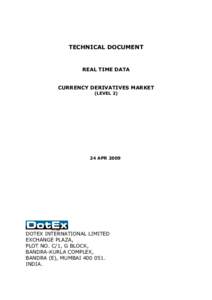 TECHNICAL DOCUMENT  REAL TIME DATA CURRENCY DERIVATIVES MARKET (LEVEL 2)