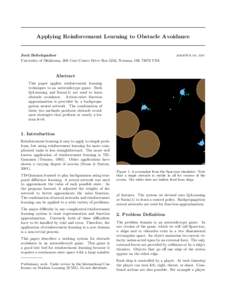 Applying Reinforcement Learning to Obstacle Avoidance  Josh Beitelspacher University of Oklahoma, 308 Cate Center Drive Box 5242, Norman, OK[removed]USA  [removed]