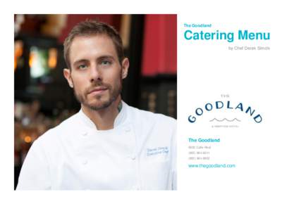 The Goodland  Catering Menu by Chef Derek Simcik  The Goodland