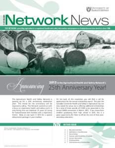 WINTER[removed]THE NETWORK providing agricultural occupational health and safety information and programs to Saskatchewan farm families since 1988 Announcing