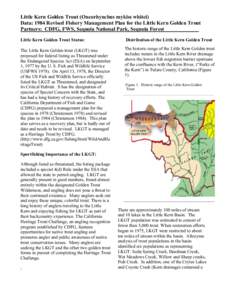 Little Kern Golden Trout (Oncorhynchus mykiss whitei) Data: 1984 Revised Fishery Management Plan for the Little Kern Golden Trout Partners: CDFG, FWS, Sequoia National Park, Sequoia Forest_____________ Little Kern Golden