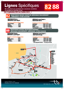 Lignes Spécifiques Ne circulent pas pendant les vacances scolaires ni pendant la période d’été Du 2 septembre 2014 au 3 juillet 2015 Martignas Mairie>Nauplie>Mérignac Beaudésert >Mérignac Lycée Daguin