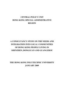 CENTRAL POLICY UNIT HONG KONG SPECIAL ADMINISTRATIVE REGION A CONSULTANCY STUDY ON THE NEEDS AND INTEGRATION INTO LOCAL COMMUNITIES