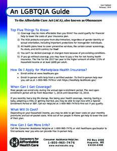 Last Updated February 2018 An LGBTQIA Guide To the Affordable Care Act (ACA), also known as Obamacare