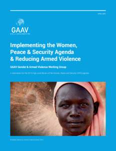 Gender studies / Violence against women / Arms control / Sexual violence / United Nations Security Council Resolution / Violence / Peacebuilding / Gender equality / Convention on the Elimination of All Forms of Discrimination Against Women / Small Arms Survey / International Action Network on Small Arms / Geneva Declaration on Armed Violence and Development