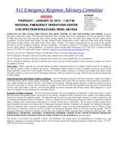 911 Emergency Response Advisory Committee AGENDA THURSDAY ~ JANUARY 22, 2015 ~ 1:30 P.M. REGIONAL EMERGENCY OPERATIONS CENTER 5195 SPECTRUM BOULEVARD, RENO, NEVADA