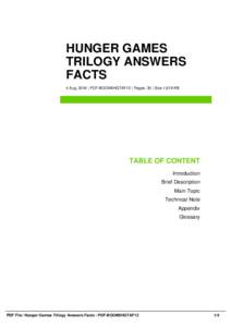 HUNGER GAMES TRILOGY ANSWERS FACTS 4 Aug, 2016 | PDF-BOOM5HGTAF12 | Pages: 35 | Size 1,619 KB  TABLE OF CONTENT
