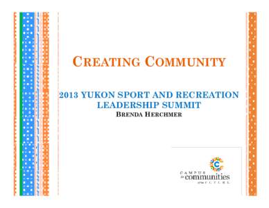 Microsoft PowerPoint - Creating Communities Keynote Feb 2013.pptx