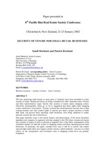 Paper presented at 8th Pacific Rim Real Estate Society Conference Christchurch, New Zealand, 21-23 January 2002 SECURITY OF TENURE FOR SMALL RETAIL BUSINESSES  Sandi Murdoch and Patrick Rowland