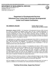 STATE OF CALIFORNIA--HEALTH AND HUMAN SERVICES AGENCY  EDMUND G. BROWN JR., Governor DEPARTMENT OF DEVELOPMENTAL SERVICES OFFICE OF LEGISLATION AND COMMUNICATIONS