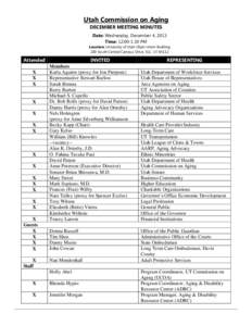 Utah Commission on Aging DECEMBER MEETING MINUTES Date: Wednesday, December 4, 2013 Time: 12:00-1:30 PM Location: University of Utah Olpin Union Building 200 South Central Campus Drive, SLC, UT 84112