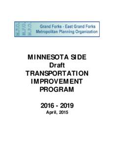 Geography of the United States / Grand Forks / Metropolitan planning organization / East Grand Forks /  Minnesota / Red River Flood in the United States / Greater Grand Forks / Geography of North Dakota / Geography of Minnesota