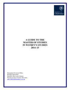 A GUIDE TO THE MASTER OF STUDIES IN WOMEN’S STUDIES 2014–15  Humanities Divisional Office