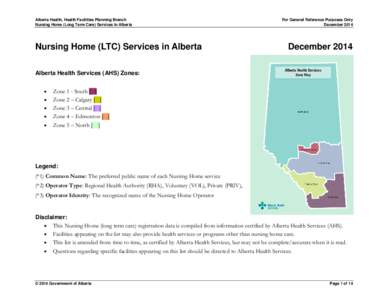 Alberta Health, Health Facilities Planning Branch Nursing Home (Long Term Care) Services in Alberta Nursing Home (LTC) Services in Alberta  For General Reference Purposes Only