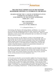 THE STRATEGIC IMPORTANCE OF THE WESTERN HEMISPHERE: DEFINING U.S. INTERESTS IN THE REGION HEARING BEFORE THE U.S. HOUSE OF REPRESENTATIVES COMMITTEE ON FOREIGN AFFAIRS SUBCOMMITTEE ON THE WESTERN HEMISPHERE FEBRUARY 3, 2