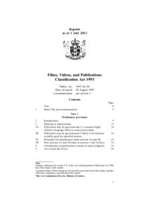 Reprint as at 1 July 2013 Films, Videos, and Publications Classification Act 1993 Public Act