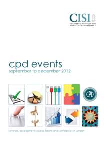 cpd events  september to december 2012 seminars, development courses, forums and conferences in London