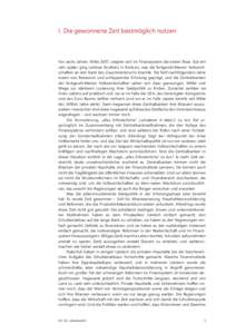 I. Die gewonnene Zeit bestmöglich nutzen  Vor sechs Jahren, Mitte 2007, zeigten sich im Finanzsystem die ersten Risse. Gut ein Jahr später ging Lehman Brothers in Konkurs, was die fortgeschrittenen Volkswirtschaften an