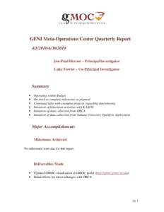 GENI Meta-Operations Center Quarterly Report2010 Jon-Paul Herron – Principal Investigator Luke Fowler – Co-Principal Investigator  Summary