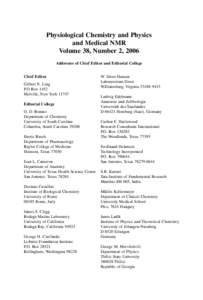 Physiological Chemistry and Physics and Medical NMR Volume 38, Number 2, 2006 Addresses of Chief Editor and Editorial College Chief Editor Gilbert N. Ling