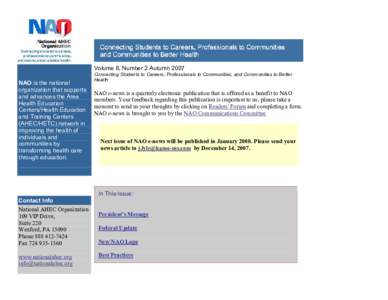 Volume 8, Number 2 Autumn 2007 NAO is the national organization that supports and advances the Area Health Education Centers/Health Education