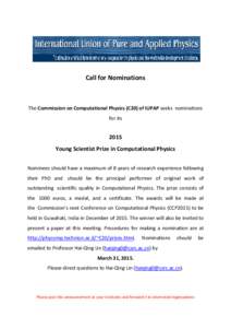 Call for Nominations  The Commission on Computational Physics (C20) of IUPAP seeks nominations for its  2015