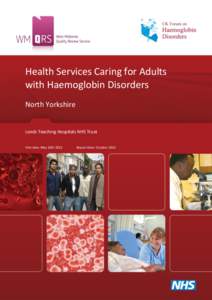 Health Services Caring for Adults with Haemoglobin Disorders North Yorkshire Leeds Teaching Hospitals NHS Trust Visit date: May 10th 2012