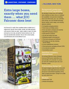 > FALCONER, NEW YORK  Extra large boxes, exactly when you need them … what JCC Falconer does best