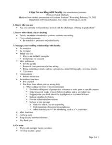 4 tips for working with faculty (the unauthorized version) Professor Sarah Michaels Handout from invited presentation to Graduate Students’ Brownbag, February 29, 2012 Department of Political Science, University of Neb