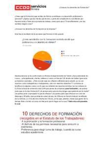 ¿Conoces tus derechos de Formación?  ¿Crees que la formación que recibes de Atmira contribuye a tu desarrollo profesional o personal? ¿Opinas que las charlas que te dan, a parte de complicarte tu conciliación por h