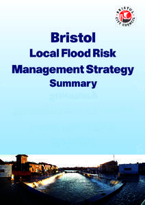 1  Introduction The widespread flooding experienced across the UK in recent years as well as the 1968 event in Bristol demonstrates the devastating effects that flooding has on people and their homes and communities. Ov