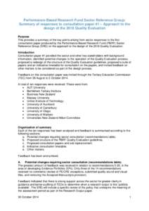 Performance-Based Research Fund Sector Reference Group: Summary of responses to consultation paper #1 – Approach to the design of the 2018 Quality Evaluation Purpose This provides a summary of the key points arising fr