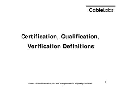 Certification, Qualification, Verification Definitions