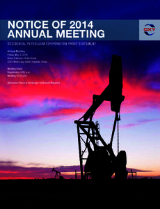 NOTICE OF 2014 ANNUAL MEETING OCCIDENTAL PETROLEUM CORPORATION PROXY STATEMENT Annual Meeting Friday, May 2, 2014 Bravo Ballroom, Hotel Derek