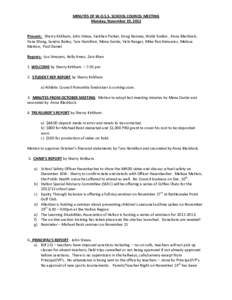 MINUTES	
  OF	
  W.O.S.S.	
  SCHOOL	
  COUNCIL	
  MEETING	
   Monday,	
  November	
  19,	
  2012	
   	
     Present:	
  	
  	
  Sherry	
  Kirkham,	
  John	
  S tieva,	
  S iobhan	
  Parker,	
  Doug	
