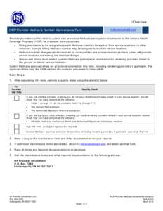 | Overview IHCP Provider Medicare Number Maintenance Form indianamedicaid.com  Enrolled providers use this form to submit new or revised Medicare participation information to the Indiana Health