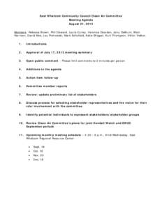 East Whatcom Community Council Clean Air Committee Meeting Agenda August 21, 2013 Members: Rebecca Brown, Phil Cloward, Laura Curley, Veronica Dearden, Jerry DeBruin, Wain Harrison, David Moe, Lou Piotrowski, Mark Schofi