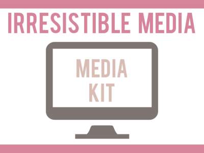 Irresistible Media Media kit Irresistible Media