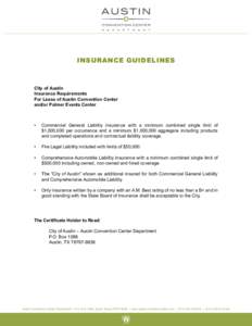 INSURANCE GUIDELINES  City of Austin Insurance Requirements For Lease of Austin Convention Center and/or Palmer Events Center