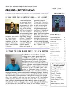 Wayne State University, College of Liberal Arts and Sciences VOLUME 5, ISSUE 1 CRIMINAL JUSTICE NEWS  WINTER/SPRING 2013