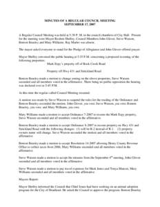 MINUTES OF A REGULAR COUNCIL MEETING SEPTEMBER 17, 2007 A Regular Council Meeting was held at 5:30 P. M. in the council chambers of City Hall. Present for the meeting were Mayor Reuben Shelley, Council Members John Glove