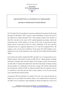 RÉPUBLIQUE FRANÇAISE  GROUPE EUROTUNNEL S.A. AND SEAFRANCE S.A. MERGER INQUIRY REMARKS ON THE PROVISIONAL FINDINGS REPORT  On 7 November 2012, the Autorité de la concurrence authorised the acquisition by the Groupe