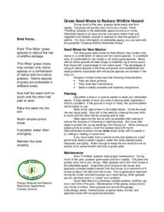 Grass Seed Mixes to Reduce Wildfire Hazard  Brief Facts… Plant “Fire Wise” grass species to reduce the risk of wildfire damage.