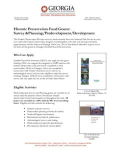 Historic Preservation Fund Grants: Survey &Planning/Predevelopment/Development The Historic Preservation Division receives funds annually from the National Park Service to carry out a statewide historic preservation prog