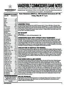 VANDERBILT COMMODORES GAME NOTES Va n d e r b i l t A t h l e t i c C o m m u n i c a t i o n s H[removed]J e s s N e e l y D r . N a s h v i l l e , T N[removed]Baseball Contact: Kyle Parkinson H Phone: [removed]H