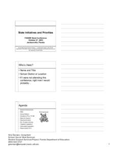 State Initiatives and Priorities FASSW State Conference October 27, 2005 Jacksonville, Florida The Student Support Services Project — A collaborative project of the Florida Department of Education, Bureau of Exceptiona