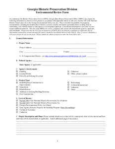 Georgia Historic Preservation Division Environmental Review Form At a minimum, the Historic Preservation Division (HPD), Georgia State Historic Preservation Office (SHPO), may require the following information in order t
